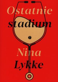 Ostatnie stadium - Nina Lykke - ebook + audiobook + książka