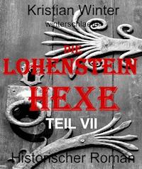 Die Lohensteinhexe, Teil VII - kristian winter - ebook