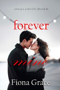 Forever Mine (Always Ashville—Book 4) - Fiona Grace - ebook