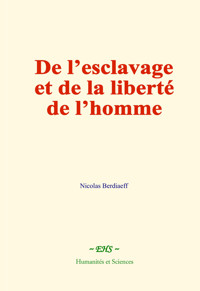 De l’esclavage et de la liberté de l’homme - Nicolas Berdiaeff - ebook