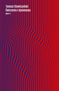 Ćwiczenia z dysonansu - Tomasz Stawiszyński - ebook + audiobook + książka