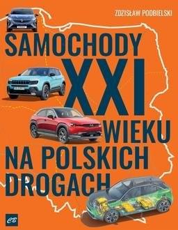 Samochody XXI wieku na polskich drogach - Zdzisław Podbielski - książka
