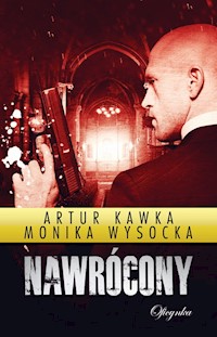 Nawrócony - Kawka Artur, Wysocka Monika - książka