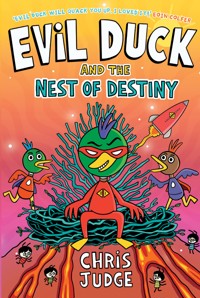 Evil Duck and the Nest of Destiny - Chris Judge - ebook