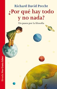 ¿Por qué hay todo y no nada? - Richard David Precht - ebook
