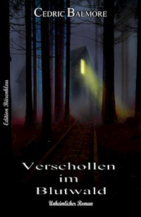 Verschollen im Blutwald - Cedric Balmore - ebook