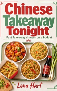Chinese Takeaway Tonight - Lena Hart - ebook