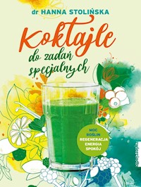 Koktajle do zadań specjalnych - Stolińska Hanna - książka