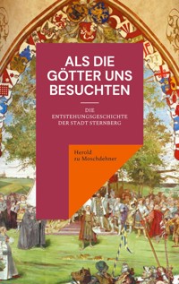 Als die Götter uns besuchten - Herold zu Moschdehner - ebook