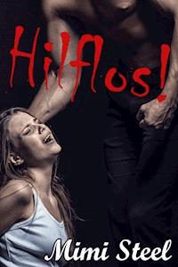 Hilflos! - Mimi Steel - ebook