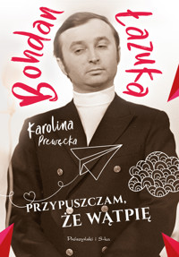 Przypuszczam, że wątpię - Bohdan Łazuka, Karolina Prewęcka - ebook + książka