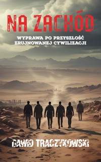 Na zachód - Dawid Traczykowski - ebook
