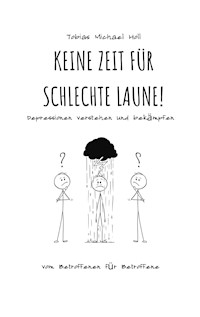 Keine Zeit für schlechte Laune! - Tobias Michael Holl - ebook