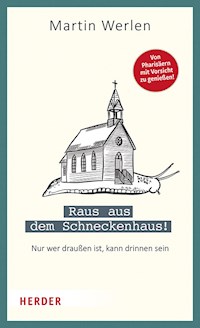 Raus aus dem Schneckenhaus! - Martin Werlen - ebook