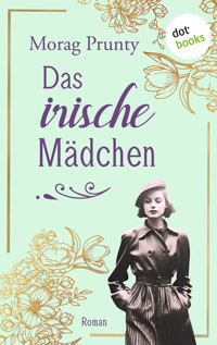 Das irische Mädchen - Morag Prunty - ebook
