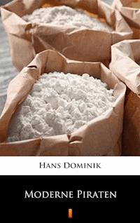 Moderne Piraten - Hans Dominik - ebook