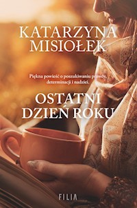 Ostatni dzień roku - Katarzyna Misiołek - książka