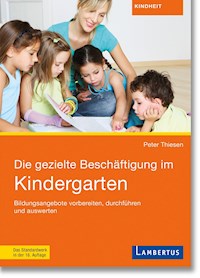 Die gezielte Beschäftigung im Kindergarten - Peter Thiesen - ebook