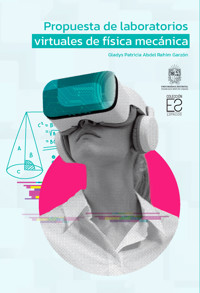 Propuesta de laboratorios virtuales de física mecánica - Gladys Patricia Abdel Rahim Garzón - ebook