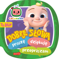 Cocomelon. To lubię. Dobre słowa - Kinga Tajgreber - książka