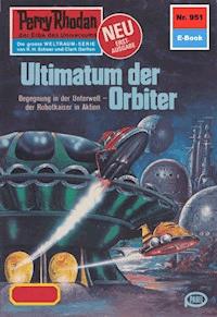 Perry Rhodan 951: Ultimatum der Orbiter - H.G. Ewers - ebook