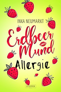 ERDBEERMUNDALLERGIE - Inka Neumarkt - ebook