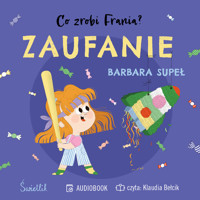 Zaufanie. Co zrobi Frania?  - Supeł Barbara - audiobook