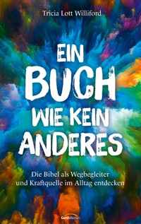 Ein Buch wie kein anderes - Tricia Lott Williford - ebook