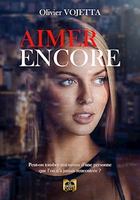 Aimer Encore - Olivier Vojetta - ebook