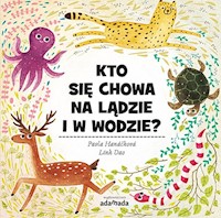 Kto się chowa na lądzie i w wodzie? - Hanackova Pavla, Dao Linh - książka