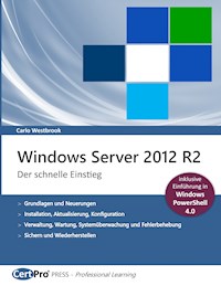 Windows Server 2012 R2 - Der schnelle Einstieg - Carlo Westbrook - ebook