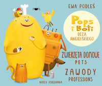 Zwierzęta domowe i zawody. Pops i Boti uczą angielskiego - Ewa Podleś - książka