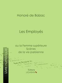 Les Employés - Honore De Balzac - ebook