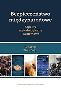 Bezpieczeństwo międzynarodowe Aspekty metodologiczne i systemowe -  - książka