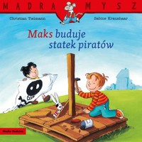 Mądra Mysz. Maks buduje statek piratów - Tielmann Christian - książka