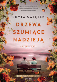 Drzewa szumiące nadzieją - Edyta Świętek - ebook