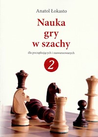 Nauka gry w szachy 2 - Łokasto Anatol - książka