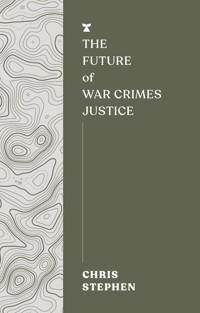 The Future of War Crimes Justice - Chris Stephen - ebook