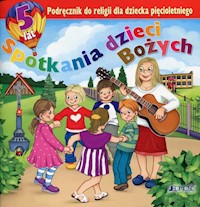 Spotkania dzieci Bożych Podręcznik do religii dla dziecka pięcioletniego -  - książka