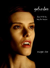 Gefunden (Der Weg der Vampire – Band 8) - Rice Morgan - ebook