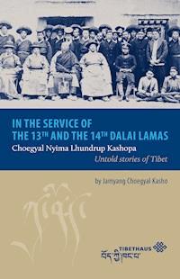 In the service of the 13th and 14th Dalai Lama - Jamyang Choegyal Kasho - ebook