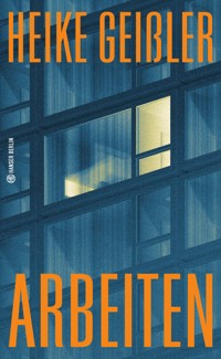 Arbeiten - Geissler Heike - ebook