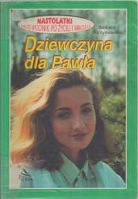 Dziewczyna dla Pawła - Barbara Borzymowska - ebook