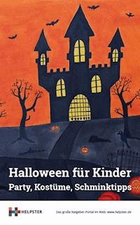 Halloween für Kinder - HELPSTER Ratgeber - ebook