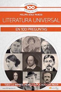 La Literatura universal en 100 preguntas - Felipe Díaz Pardo - ebook