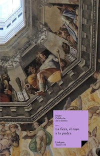 La fiera, el rayo y la piedra - Pedro Calderon de la Barca - ebook