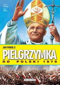 Jan Paweł II Pielgrzymka do Polski 1979 - Szłapa Rafał, Tkaczyk Witold - książka