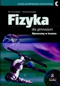 Fizyka  Wyruszamy w kosmos Zeszyt przedmiotowo - ćwiczeniowy dla gimnazjum - Rozenbajgier Maria, Rozenbajgier Ryszard - książka