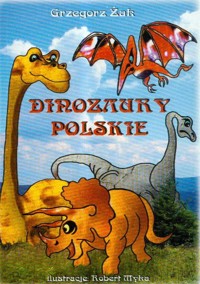 Dinozaury polskie - Żak Grzegorz - książka
