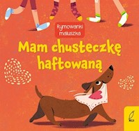 Rymowanki maluszka Mam chusteczkę haftowaną -  - książka